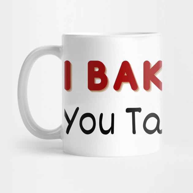 I Bake it You Take It - Christmas Cookies by Tee Shop